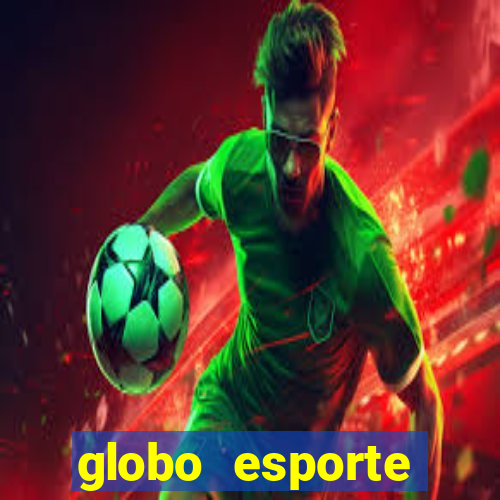globo esporte absolutamente tudo sobre esporte enoticias pop